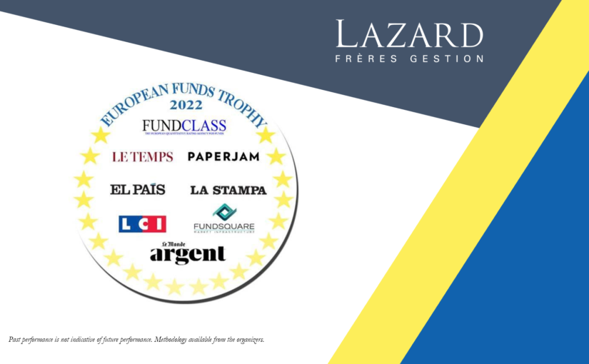Lazard Frères Gestion again awarded “Best asset management company in Europe” at the European Fund Trophy 2022